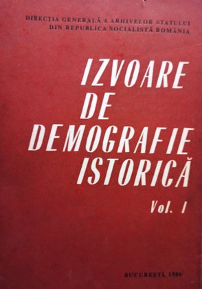 Izvoare de demografie istorica, vol. 1