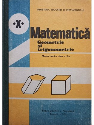 Matematica - Manual pentru clasa a X-a (Geometrie si trigonometrie)