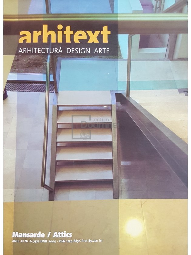 Arhitext - Mansarde - Anul XI nr. 6 (137) Iunie 2004