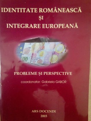 Identitatea romaneasca si integrare europeana