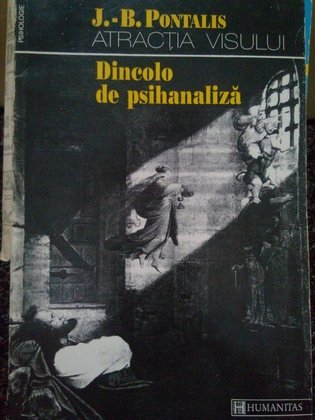 B. Pontalis - Dincolo de psihanaliza