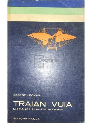 Traian Vuia, un pionier al aviației moderne