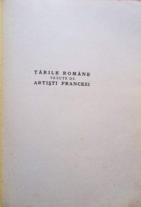 Tarile Romane vazute de artisti francezi