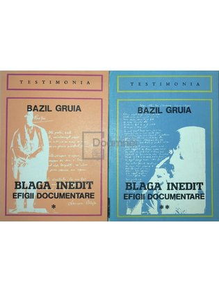 Blaga inedit - Efigii documentare, 2 vol.