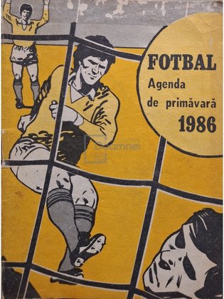Fotbal - Agenda de primavara 1986