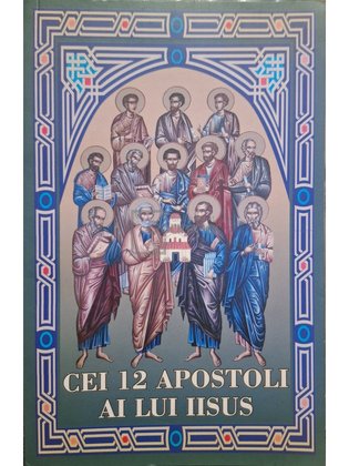 Cei 12 Apostoli ai lui Iisus