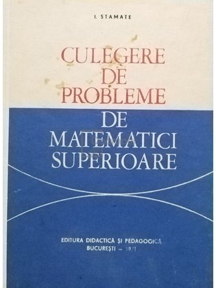 Culegere de probleme de matematici superioare
