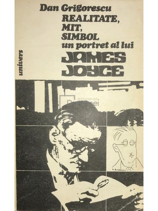 Realitate, mit, simbol. Un portret al lui James Joyce