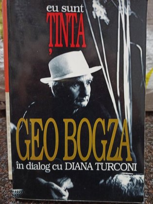 Geo Bogza in dialog cu Diana Turconi - Eu sunt tinta