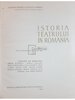 Istoria teatrului in Romania, vol. 1
