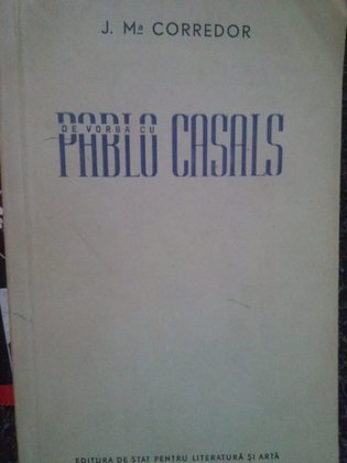 De vorba cu Pablo Casals