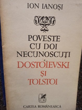 Poveste cu doi necunoscuti - Dostoievski si Tolstoi