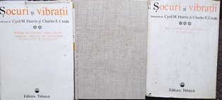 Cyril M. Harris - Socuri si vibratii, 3 vol.
