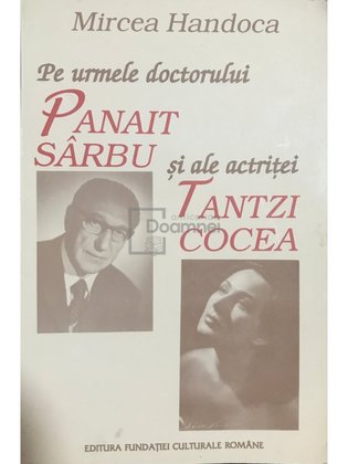 Pe urmele doctorului Panait Sârbu și ale actriței Tantzi Cocea