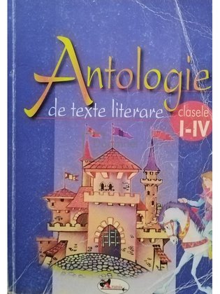 Antologie de texte literare clasele I-IV