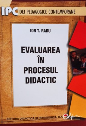 Evaluarea in procesul didactic, editia a IIa