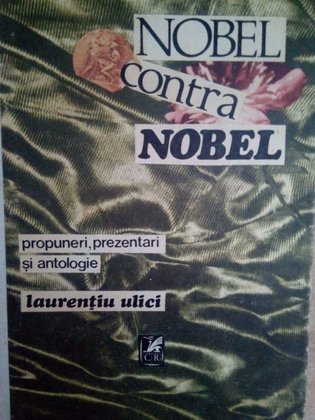 Nobel contra nobel. Propuneri, prezentari si antologie, vol. I