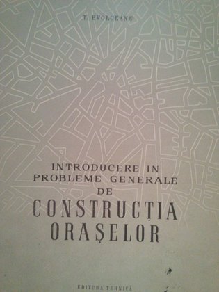 Introducere in probleme generale de constructia oraselor