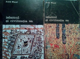 Islamul si civilizatia sa, 2 vol.