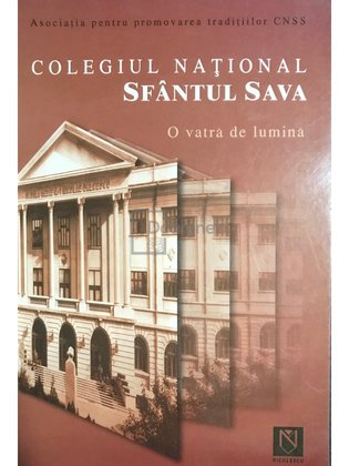 Colegiul Național Sfântul Sava - O vatră de lumină