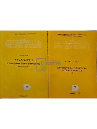 Contributii la cunoasterea istoriei Bihorului, 2 vol.