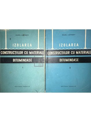 Izolarea construcțiilor cu materiale bituminoase, 2 vol.