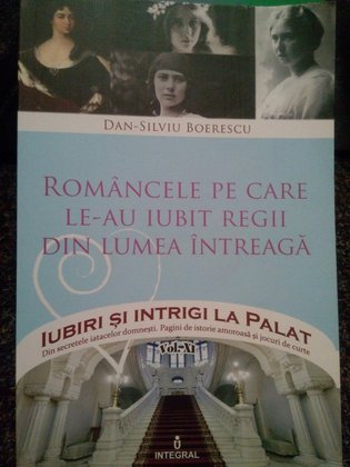 Silviu Boerescu - Romancele pe care leau iubit regii din lumea intreaga