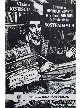 Prăbușirea Imperiului Sovietic și viitorul României în profețiile lui Nostradamus