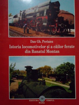 Istoria locomotivelor si a cailor ferate din Banatul Montan