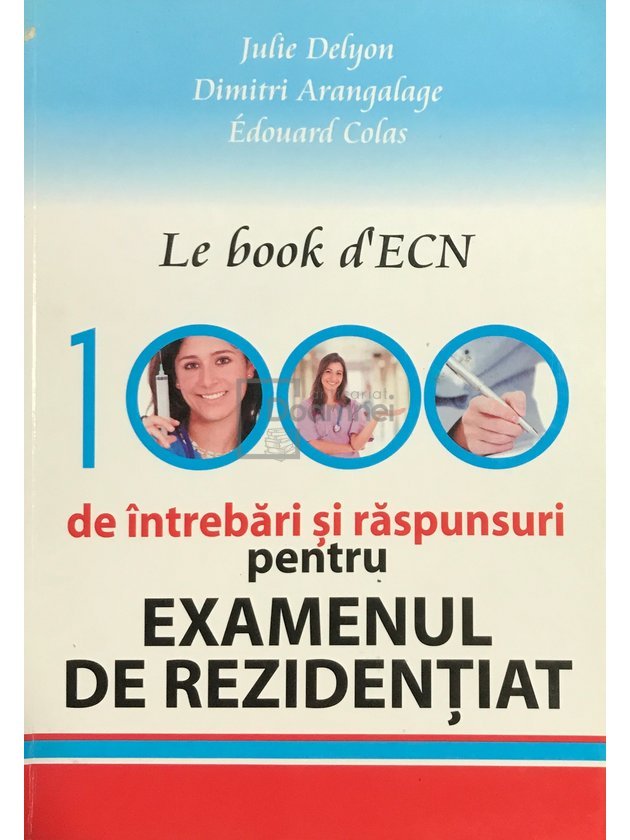 Le book d'ECN - 1000 de întrebări și răspunsuri pentru examenul de rezidențiat