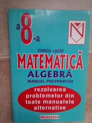 Matematica. Algebra manual preparator