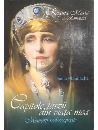 Regina Maria a României - Capitole târzii din viața mea