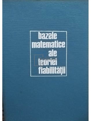 Bazele matematice ale teoriei fiabilității