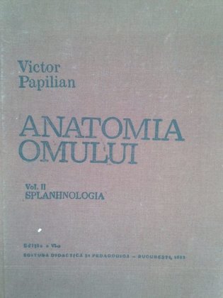 Anatomia omului, vol. II - Splanhonologia