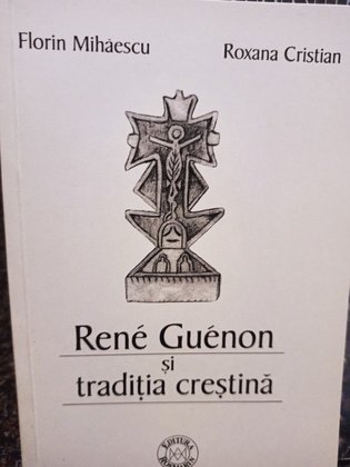 Rene Guenon si traditia crestina