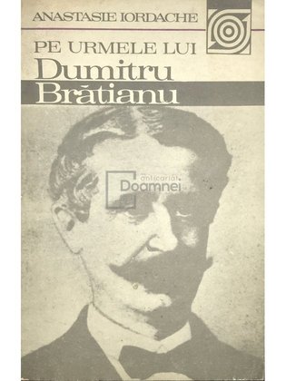 Pe urmele lui Dumitru Brătianu (dedicație)
