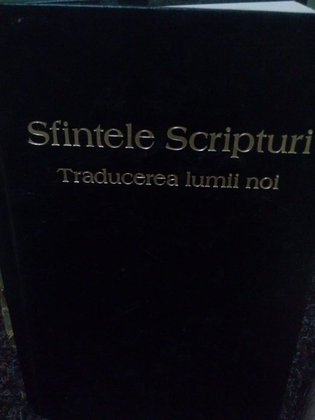 Sfintele Scripturi. Traducerea lumii noi