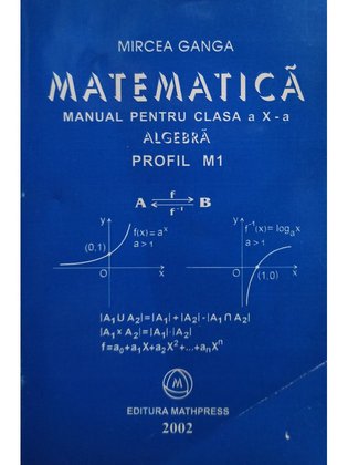 Matematica. Manual pentru clasa a X-a, algebra, profil M1