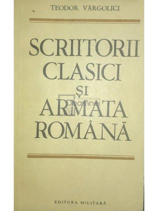 Scriitorii clasici și Armata Română