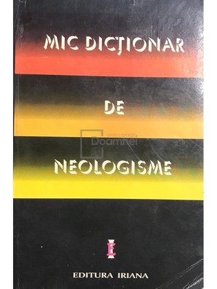 Mic dicționar de neologisme (ed. II)