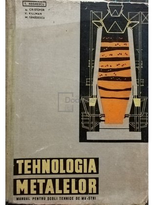 Tehnologia metalelor - Manual pentru scoli tehnice de maistri