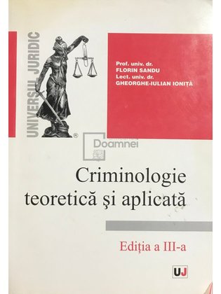 Criminologie teoretică și aplicată (ed. III)