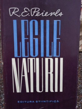 R. E. Peierls - Legile naturii