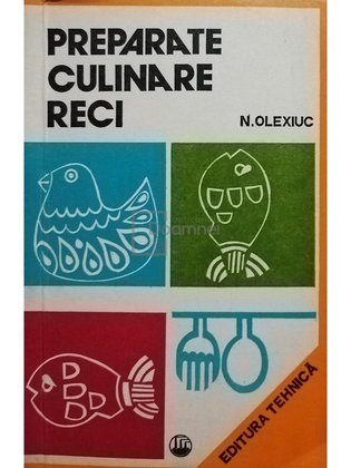 N. Olexiuc - Preparate culinare reci