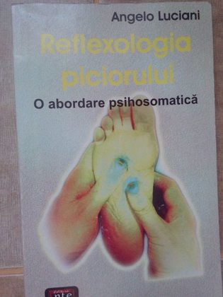 Reflexologia piciorului. O abordare psihosomatica