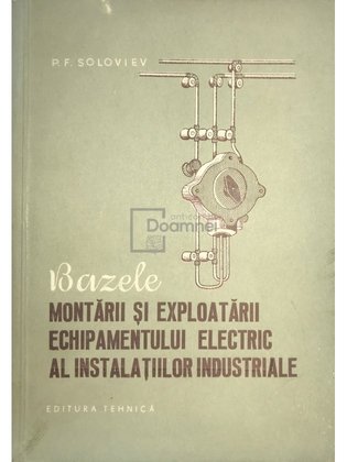 Bazele montării și exploatării echipamentului electric al instalațiilor industriale