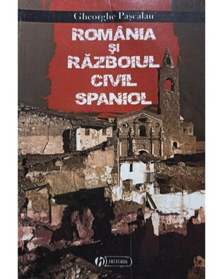 Romania si razboiul civil spaniol