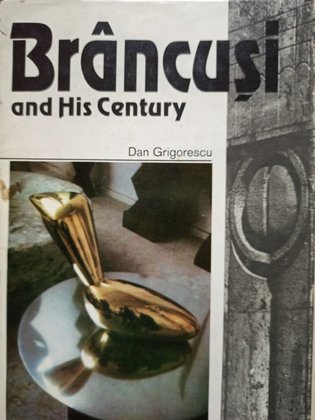Brancusi and his century