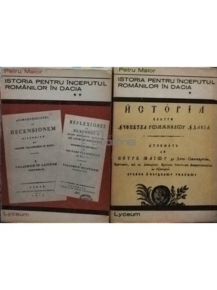Istoria pentru inceputul romanilor in Dacia, 2 vol.
