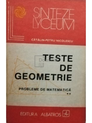 Teste de geometrie. Probleme de matematica, vol. 2